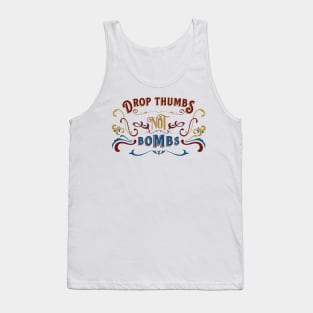 Drop Thumbs Not Bombs banjo life Tank Top